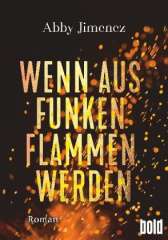 Wenn aus Funken Flammen werden