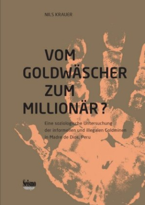 Vom Goldgräber zum Millionär?