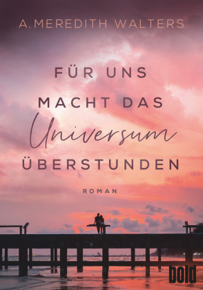 Für uns macht das Universum Überstunden