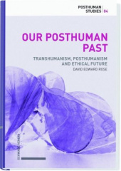 Our Posthuman Past