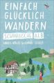 Einfach glücklich wandern - Schwäbische Alb