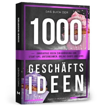 Das Buch der 1000 Geschäftsideen