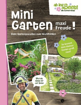 Mini Garten - maxi Freude!