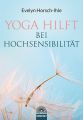 Yoga hilft bei Hochsensibilität