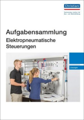 Aufgabensammlung Elektropneumatische Steuerungen, Lösungen