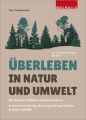 Überleben in Natur und Umwelt