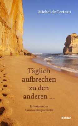 täglich aufbrechen zu den anderen