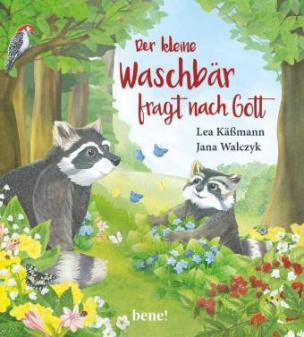 Der kleine Waschbär fragt nach Gott