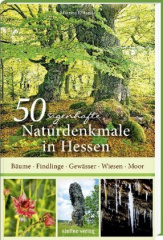 50 sagenhafte Naturdenkmale in Hessen