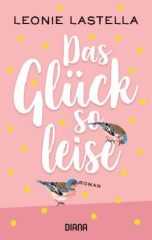 Das Glück so leise