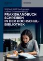 Praxishandbuch Schreiben in der Hochschulbibliothek