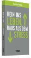 Rein ins Leben, raus aus dem Stress