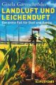 Landluft und Leichenduft