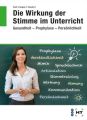 Die Wirkung der Stimme im Unterricht