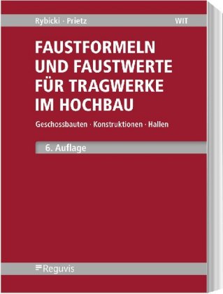 dickersbach
Faustformeln und Faustwerte für Tragwerke im Hochbau