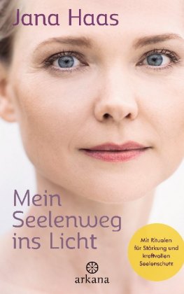 Mein Seelenweg ins Licht