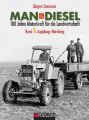 MAN & Diesel: 100 Jahre Motorkraft für die Landwirtschaft. Bd.1