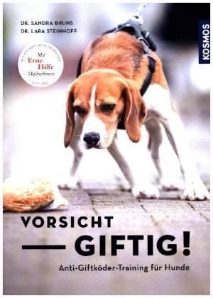 Vorsicht, giftig! Anti-Giftködertraining für Hunde