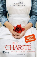 Die Charité. Hoffnung und Schicksal