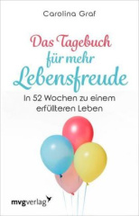 Das Tagebuch für mehr Lebensfreude