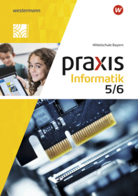 Praxis Informatik, Mittelschulen Bayern 2020 - 5./6. Jahrgangsstufe, Schülerband