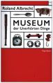 Museum der Unerhörten Dinge