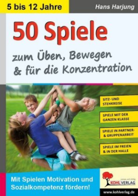 50 Spiele zum Üben, Bewegen und für die Konzentration