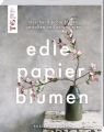 Edle Papierblumen