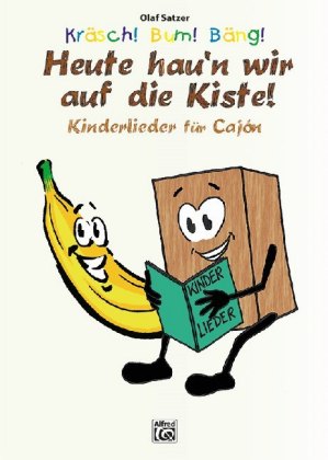 Kräsch! Bum! Bäng! Heute hau'n wir auf die Kiste!