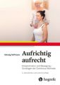 Aufrichtig aufrecht