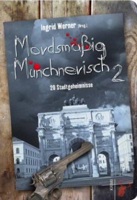 Mordsmäßig Münchnerisch. Bd.2