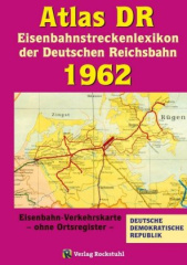 Atlas DR 1962 - Eisenbahnstreckenlexikon der Deutschen Reichsbahn