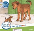 Mats, Mila und Molly - Wo ist Mama? - Schwierigkeitsstufe B. H.1