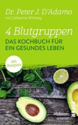 4 Blutgruppen - Das Kochbuch für ein gesundes Leben