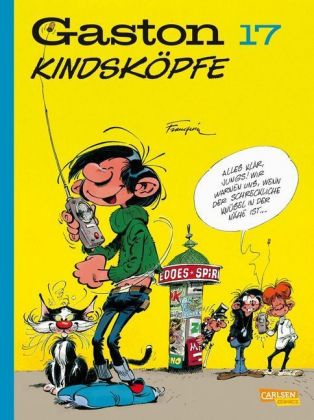 Gaston, Kindsköpfe