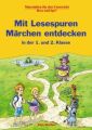 Mit Lesespuren Märchen entdecken in der 1. und 2. Klasse