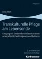 Transkulturelle Pflege am Lebensende