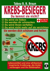 Krebs-Besieger: Du kennst sie nicht? Du wirst sie lieben. Sie werden Dir schmecken. Du wirst ihnen verfallen. Du wirst nicht mehr auf sie verzichten. Sie werden Dich schützen und heilen.