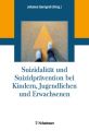 Suizidalität und Suizidprävention bei Kindern, Jugendlichen und Erwachsenen