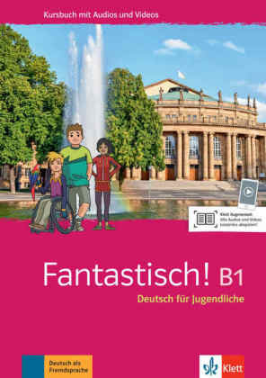 Fantastisch B1 - Kursbuch mit Audios und Videos