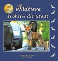 Wildtiere erobern die Stadt