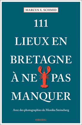 111 Lieux en Bretagne à ne pas manquer