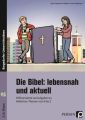 Die Bibel: lebensnah und aktuell, m. CD-ROM