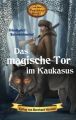 Das magische Tor im Kaukasus