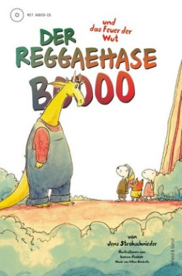 Der Reggaehase Boooo und das Feuer der Wut, m. Audio-CD