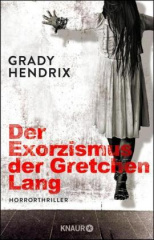 Der Exorzismus der Gretchen Lang