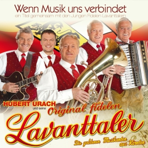 Hubert Urach und seine Original fidelen Lavanttaler - Wenn Musik uns verbindet