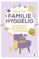 Familie hyggelig