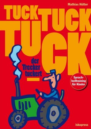 Tuck, tuck, tuck, der Trecker tuckert