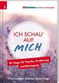 Ich schau' auf MICH, 99 Tipps für Psyche, Ernährung und Bewegung